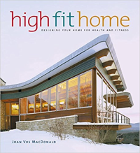 HIGH FIT HOME - DESIGNING YOUR HOME FOR HEALTH AND FITNESS