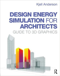 DESIGN ENERGY SIMULATION FOR ARCHITECTS - GUIDE TO 3D GRAPHICS