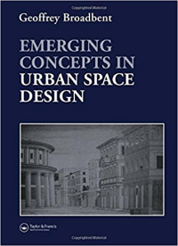 EMERGING CONCEPTS IN URBAN SPACE DESIGN