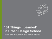 101 THINGS I LEARNED IN URBAN DESIGN SCHOOL 