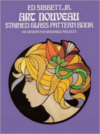 ART NOUVEAU - STAINED GLASS PATTERN BOOK - 104 DESIGNS FOR WORKABLE PROJECTS
