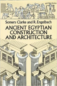 ANCIENT EGYPTIAN CONSTRUCTION AND ARCHITECTURE 
