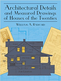 ARCHITECTURAL DETAILS AND MEASURED DRAWINGS OF HOUSES OF THE TWENTIES