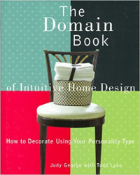 THE DOMAIN BOOK OF INTUITIVE HOME DESIGN - HOW TO DECORATE USING YOUR PERSONALITY TYPE