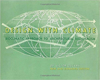 DESIGN WITH CLIMATE - BIOCLIMATIC APPROACH TO ARCHITECTURAL REGIONALISM - NEW AND EXPANDED EDITION