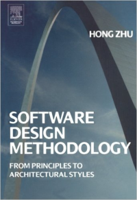 SOFTWARE DESIGN METHODOLOGY - FROM PRINCIPLES TO ARCHITECTURAL STYLES