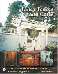 FANCY FENCES AND GATES