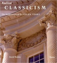 RADICAL CLASSICISM - THE ARCHITECTURE OF QUINLAN TERRY