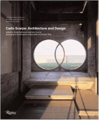 CARLO SCARPA - ARCHITECTURE AND DESIGN