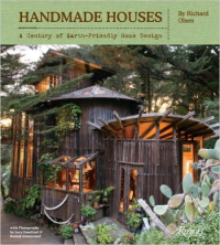 HANDMADE HOUSES - A CENTURY OF EARTH-FRIENDLY HOME DESIGN