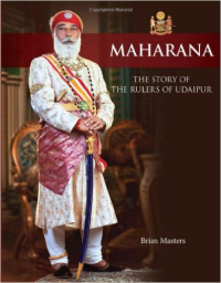 MAHARANA THE STORY OF THE RULERS OF UDAIPUR