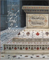 ROYAL TOMBS OF INDIA 13TH TO 18TH CENTURY