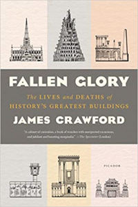 FALLEN GLORY - THE LIVES AND DEATHS OF HISTORYS GREATEST BUILDINGS