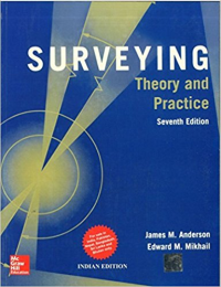 SURVEYING - THEORY AND PRACTICE - 7TH EDITION - INDIAN EDITION