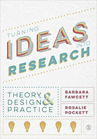 TURNING IDEAS INTO RESEARCH - THEORY DESIGN AND PRACTICE