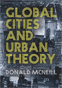 GLOBAL CITIES AND URBAN THEORY
