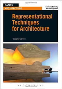 BASICS ARCHITECTURE - REPRESENTATIONAL TECHNIQUES FOR ARCHITECTURE