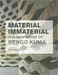 MATERIAL IMMATERIAL - THE NEW WORK OF KENGO KUMA