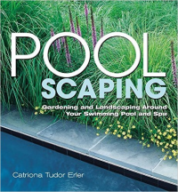 POOL SCAPING - GARDENING AND LANDSCAPING AROUND YOUR SWIMMING POOL AND SPA