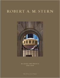 ROBERT A. M. STERN - BUILDINGS AND PROJECTS 2004 - 2009