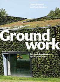 GROUND WORK BETWEEN LANDSCAPE AND ARCHITECTURE