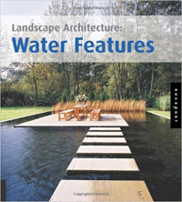 WATER FEATURES - LANDSCAPE ARCHITECTURE