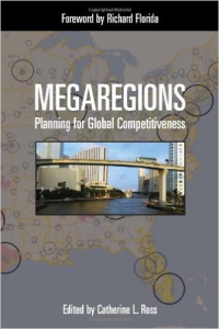 MEGA REGIONS - PLANNING FOR GLOBAL COMPETITIVENESS