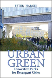 URBAN GREEN - INNOVATIVE PARKS FOR RESURGENT CITIES
