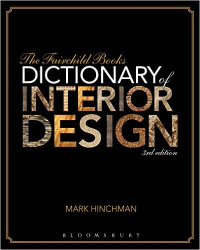 DICTIONARY OF INTERIOR DESIGN - 3RD EDITION