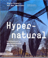 HYPER NATURAL - ARCHITECTURES NEW RELATIONSHIP WITH NATURE