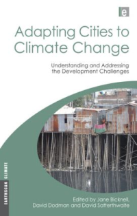 ADAPTING CITIES TO CLIMATE CHANGE - UNDERSTANDING AND ADDRESSING THE DEVELOPMENT CHANGES 