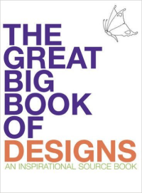 THE GREAT BIG BOOK OF DESIGNS