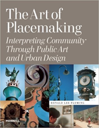 THE ART OF PLACE MAKING - INTERPRETING COMMUNITY THROUGH PUBLIC ART AND URBAN DESIGN