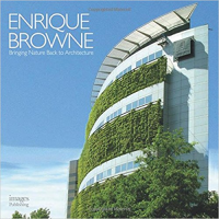 ENRIQUE BROWNE - BRINGING NATURE BACK TO ARCHITECTURE
