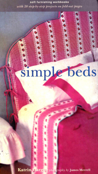 SIMPLE BEDS - SOFT FURNISHING WORKBOOKS WITH 20 STEP BY STEP PROJECTS ON FOLD OUT PAGES