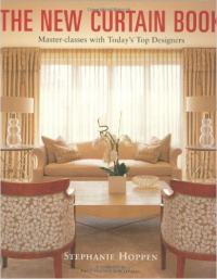 THE NEW CURTAIN BOOK - MASTER CLASSES WITH TODAY'S TOP DESIGNERS