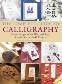 THE COMPLETE GUIDE TO CALLIGRAPHY