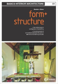 BASIC INTERIOR ARCHITECTURE 01 - FORM + STRUCTURE
