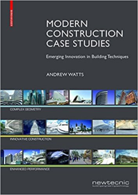 MODERN CONSTRUCTION CASE STUDIES - EMERGING INNOVATION IN BUILDING TECHNIQUES