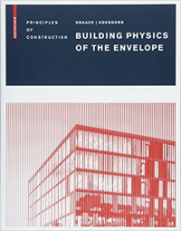 BUILDING PHYSISCS OF THE ENVELOPE - PRINCIPLES OF CONSTRUCTION