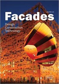 FACADES - DESIGN CONSTRUCTION TECHNOLOGY