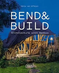 BEND & BUILD - ARCHITECTURE WITH BAMBOO