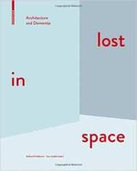 ARCHITECTURE AND DEMENTIA - LOST IN SPACE