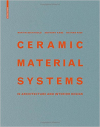 CERAMIC MATERIAL SYSTEMS - IN ARCHITECTURE AND INTERIOR DESIGN
