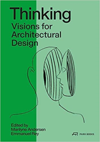 THINKING - VISIONS FOR ARCHITECTURAL DESIGN TOWARDS 2050