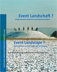 EVENT LANDSCAPE ? - CONTEMPORARY GERMAN LANDSCAPE ARCHITECTURE