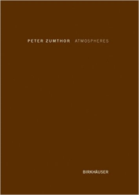 PETER ZUMTHOR - ATMOSPHERES