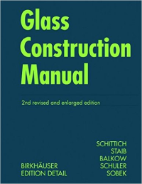 GLASS CONSTRUCTION MANUAL - 2ND REVISED AND EXPANDED EDITION