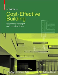 IN DETAIL - COST EFFECTIVE BUILDING - ECONOMIC CONCEPTS AND CONSTRUCTIONS