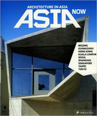 ASIA NOW - ARCHITECTURE IN ASIA